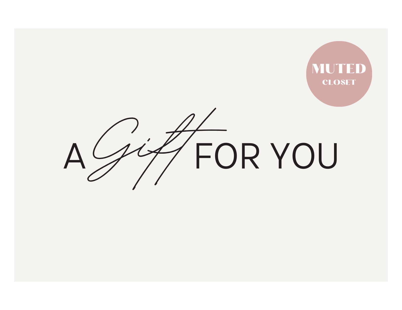 Muted Closet Boutique Gift Card